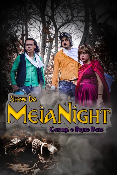 Show da Meia Night Contra o Bruxo Bozz