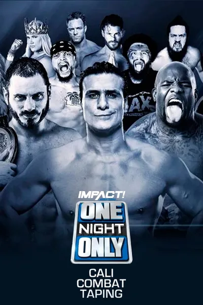 IMPACT Wrestling: One Night Only: Cali Combat