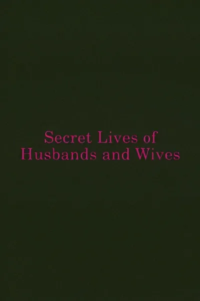 Secret Lives of Husbands and Wives
