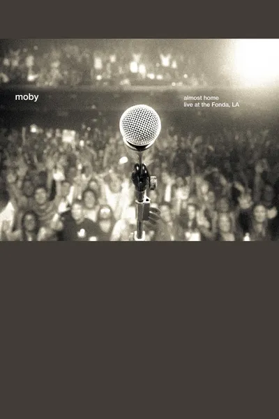 Moby: Almost Home - Live at the Fonda, LA