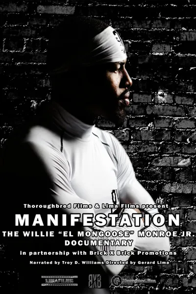 Manifestation - The Willie "El Mongoose" Monroe Jr. Documentary