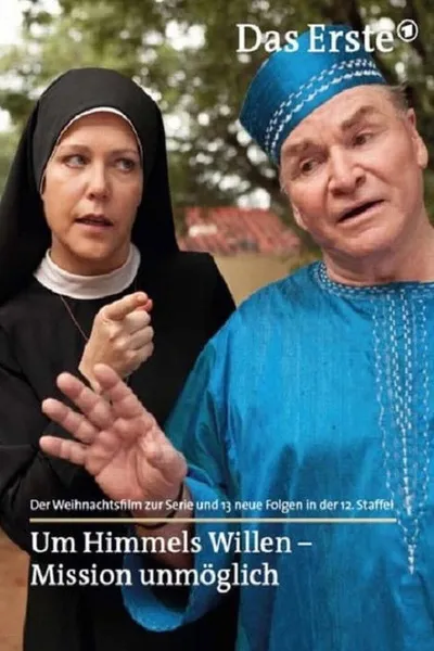 Um Himmels Willen - Mission unmöglich