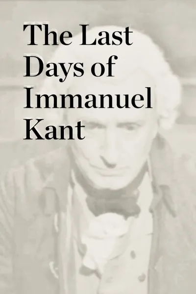 The Last Days of Immanuel Kant
