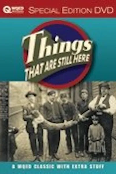 Things That are Still Here