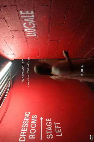 Wherever I am ～world tour 2009 in Europe~