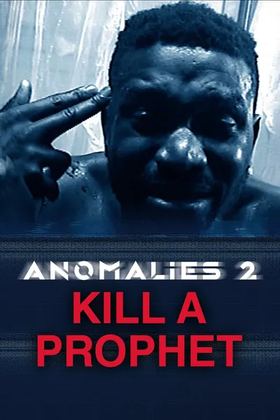 Anomalies 2: Kill a Prophet