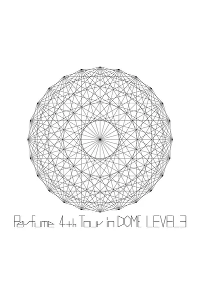 Perfume 4th Tour in DOME Level 3