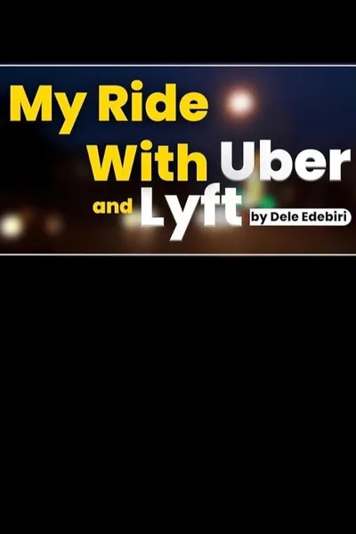 My Ride with Uber and Lyft