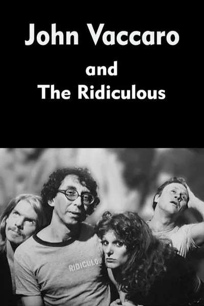 John Vaccaro and The Ridiculous