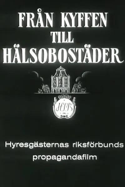Från kyffen till hälsobostäder