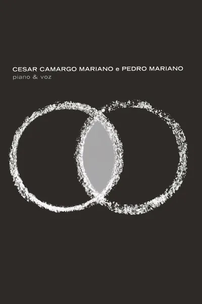 Cesar Camargo Mariano e Pedro Mariano - Piano & Voz