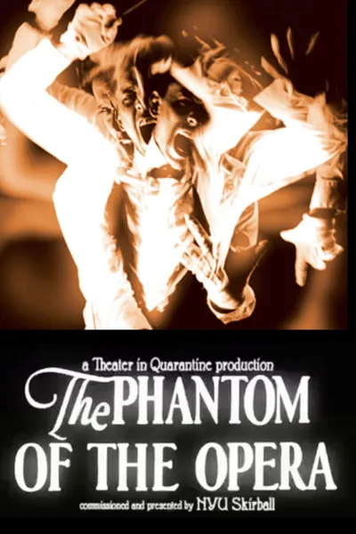 Theater in Quarantine: The Phantom of the Opera