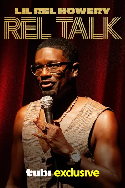 Lil Rel Howery: Rel Talk