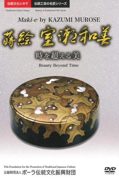 Maki-e by Kazumi Murose - Beauty Beyond Time