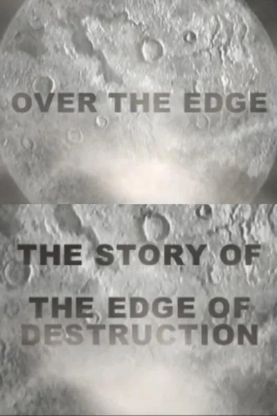 Over the Edge: The Story of 'The Edge of Destruction'