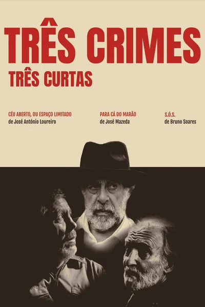 Três Crimes, Três Curtas