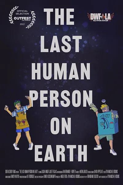 The Last Human Person on Earth