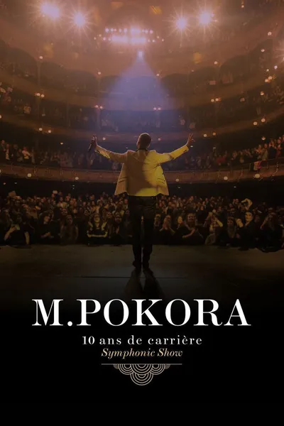 M.Pokora : 10 Ans de carrière (Symphonic Show)