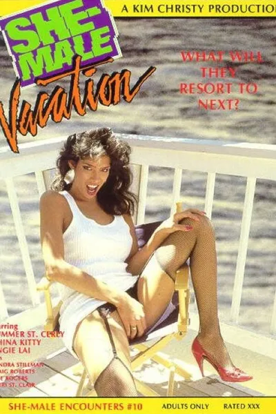 She-Male Encounters 10: She-Male Vacation