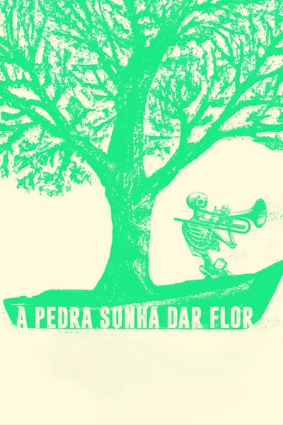A Pedra Sonha Dar Flor