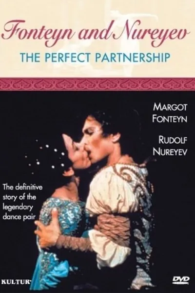 Fonteyn and Nureyev: The Perfect Partnership