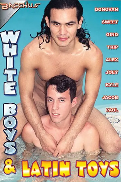 White Boys & Latin Toys