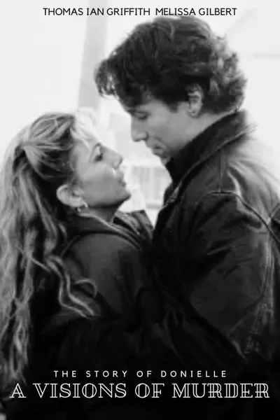 A Vision of Murder: The Story of Donielle