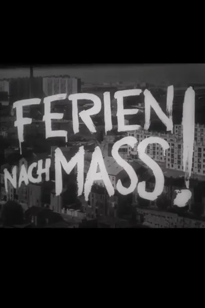 Ferien nach Mass!