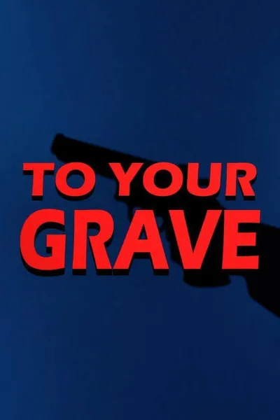 To Your Grave