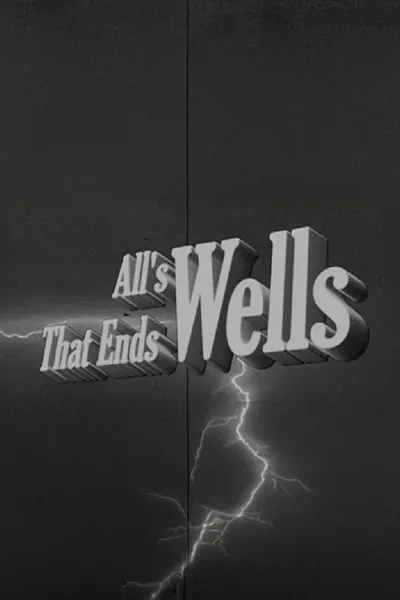 All's Wells That Ends Wells