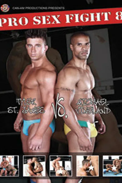 Pro Sex Fight 8: Vineland vs. Tyler St James