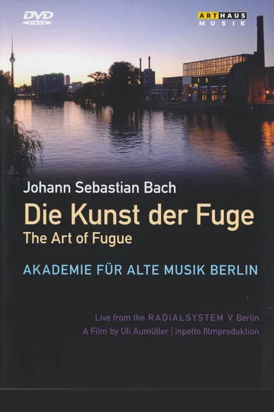 Die Kunst der Fuge - The Art of Fugue