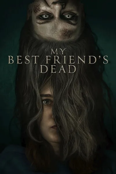 My Best Friend's Dead