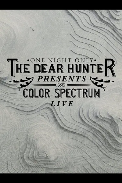 The Dear Hunter Presents: The Color Spectrum Live