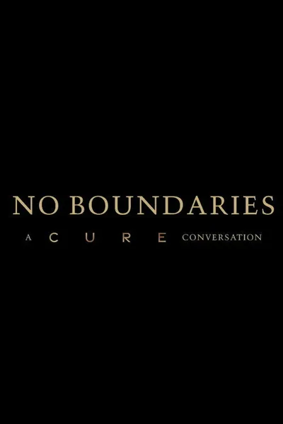 No Boundaries: A Cure Conversation
