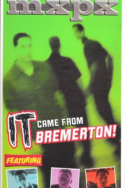 MxPx - It Came From Bremerton!
