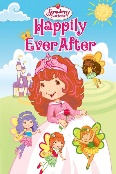Strawberry Shortcake Happily Ever After