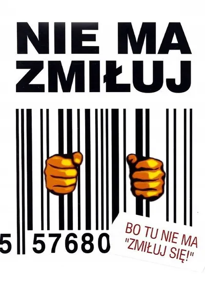 Nie ma zmiłuj