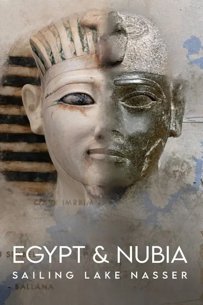 Egypt and Nubia: Sailing Lake Nasser