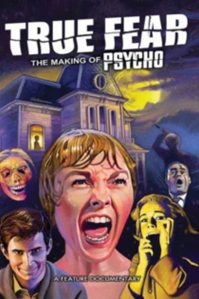 True Fear: The Making of Psycho