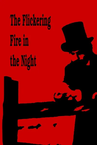 The Flickering Fire in the Night