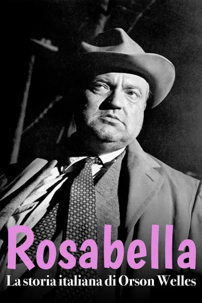 Rosabella - La storia italiana di Orson Welles