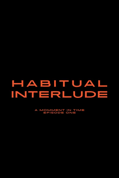 Habitual Interlude
