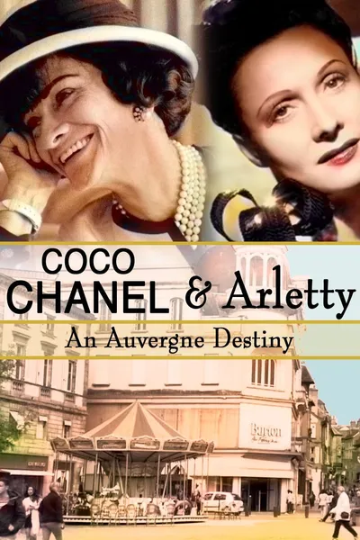 Coco Chanel & Arletty: An Auvergne Destiny