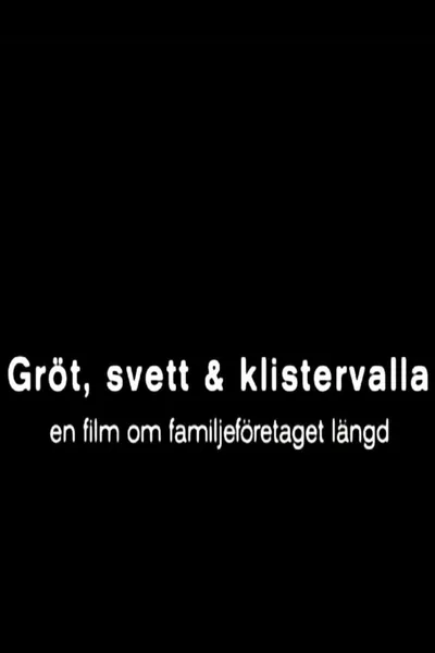 Gröt, svett och klistervalla