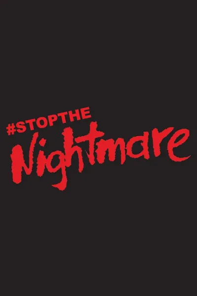 #StopTheNightmare