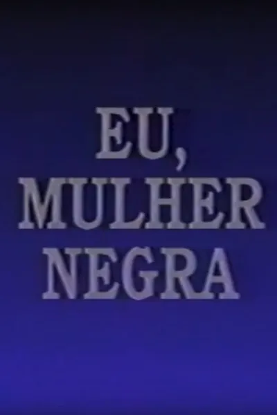 Eu, Mulher Negra