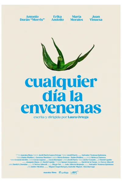 Cualquier día la envenenas