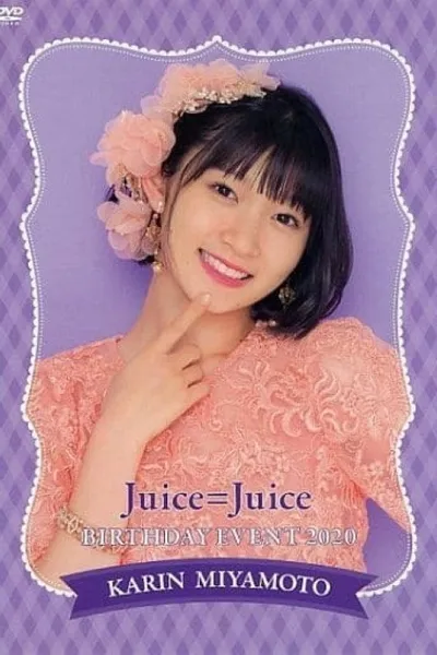Juice=Juice Miyamoto Karin Birthday Event 2020