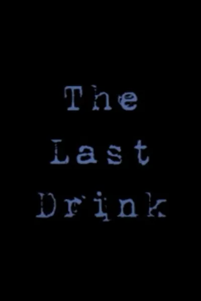 The Last Drink